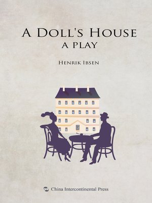 the significance of the setting in a dolls house a play by henrik ibsen the significance of the setting in a dolls house a play by henrik ibsen